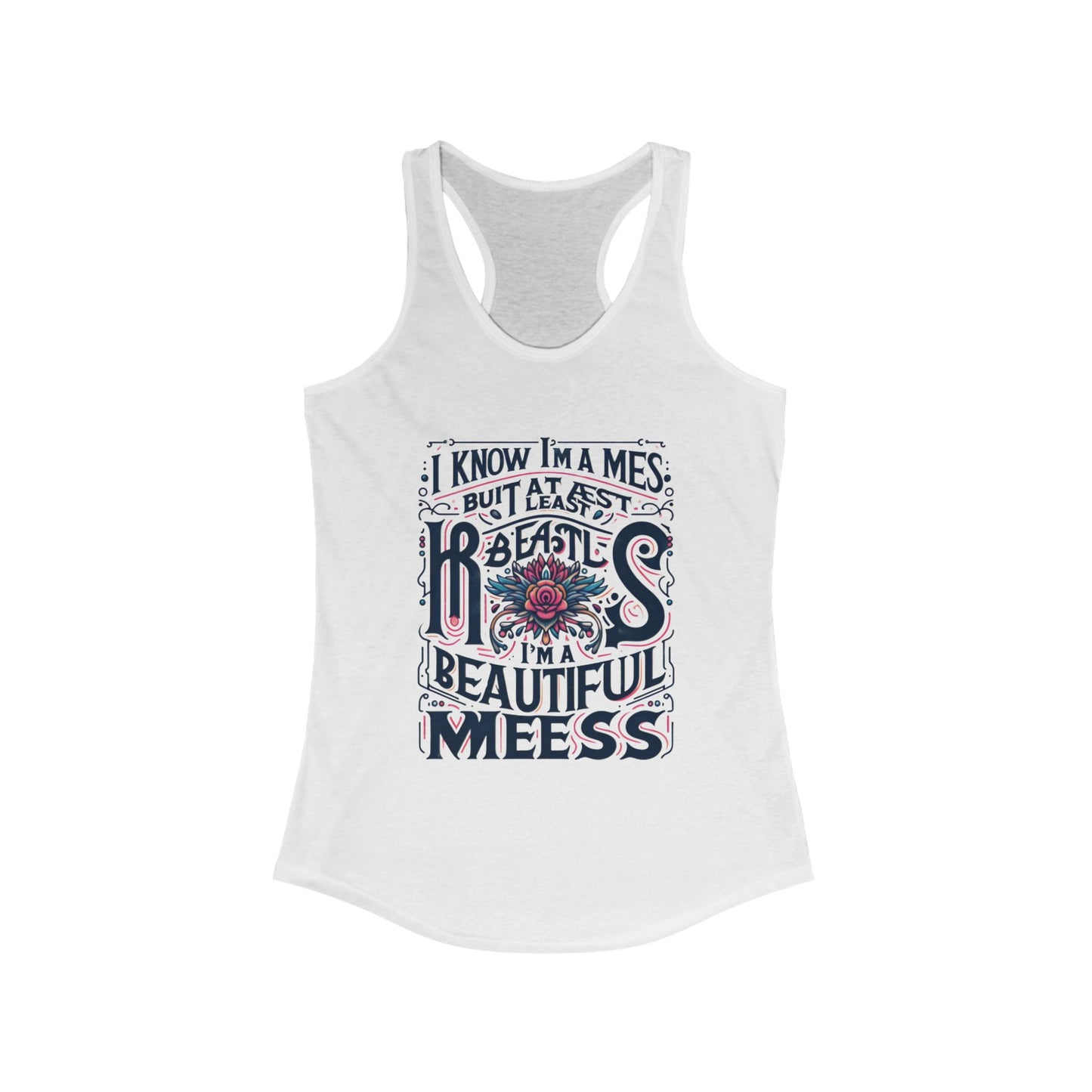 Tank Top, Beautiful Mess Graphic Tee, Women's Racerback Shirt, Yoga Tank, Workout Top, Boho Tank, Summer Tank, Casual Sleeveless Shirt