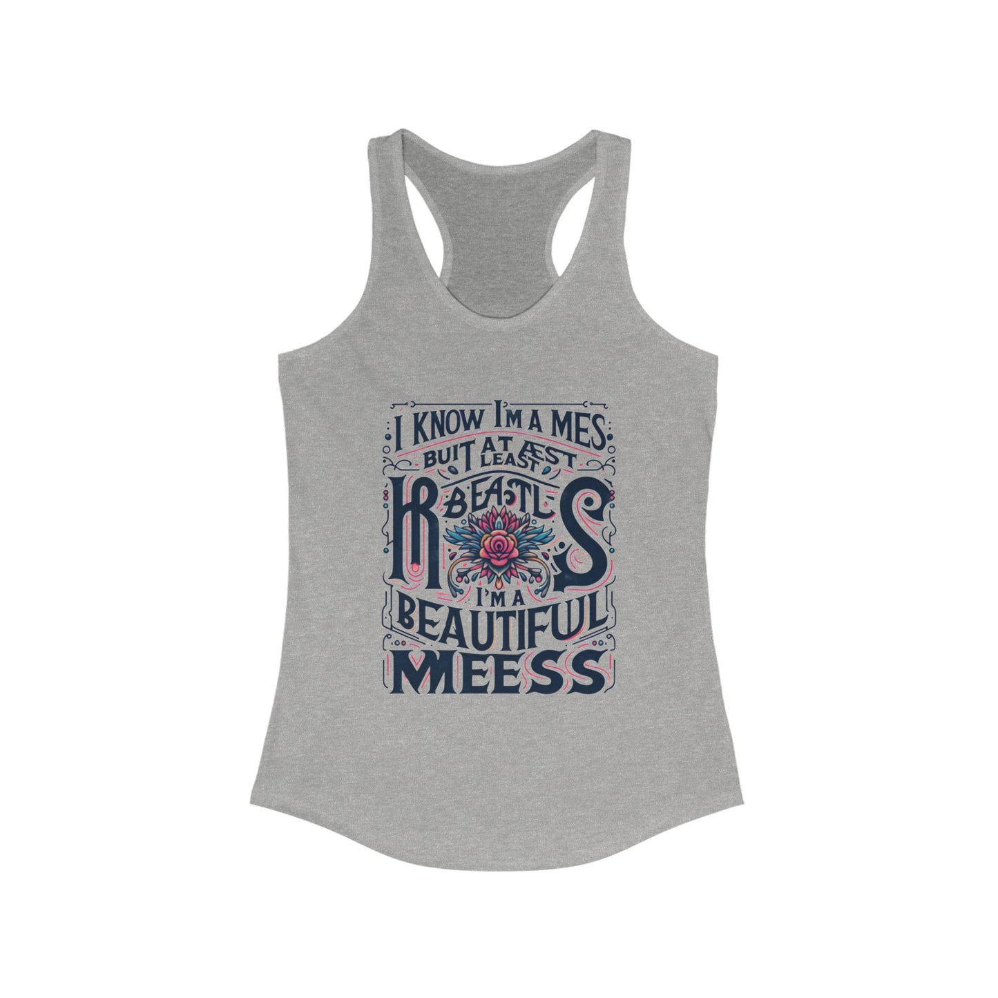 Tank Top, Beautiful Mess Graphic Tee, Women's Racerback Shirt, Yoga Tank, Workout Top, Boho Tank, Summer Tank, Casual Sleeveless Shirt